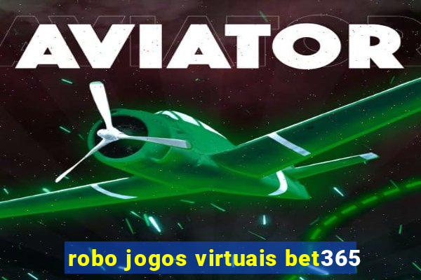 robo jogos virtuais bet365